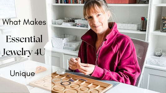 What Makes Essential Jewelry 4U Unique: Heartfelt Jewelry with Soul & Style